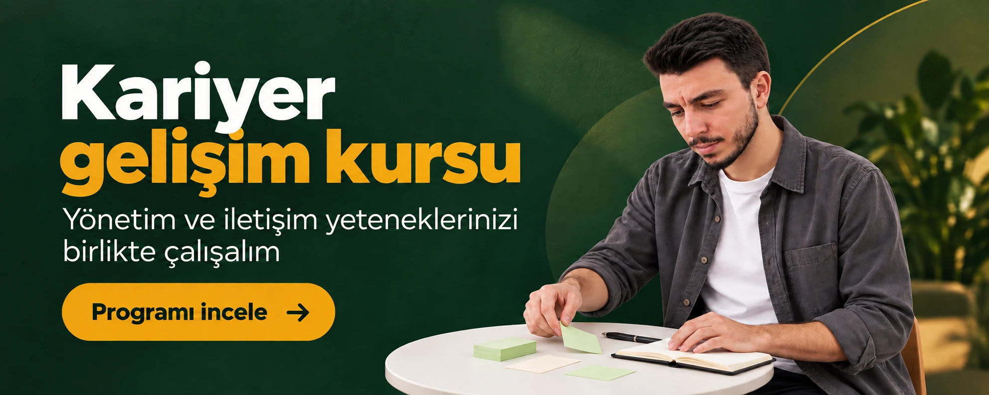 Kariyer gelişim kursu: yönetim ve iletişim yeteneklerinizi birlikte çalışalım.