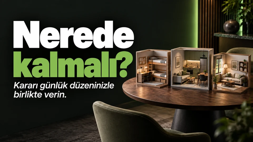Nerede kalmalı başlığı yanında yurt, ev ve aile yanı için üç oda maketi.