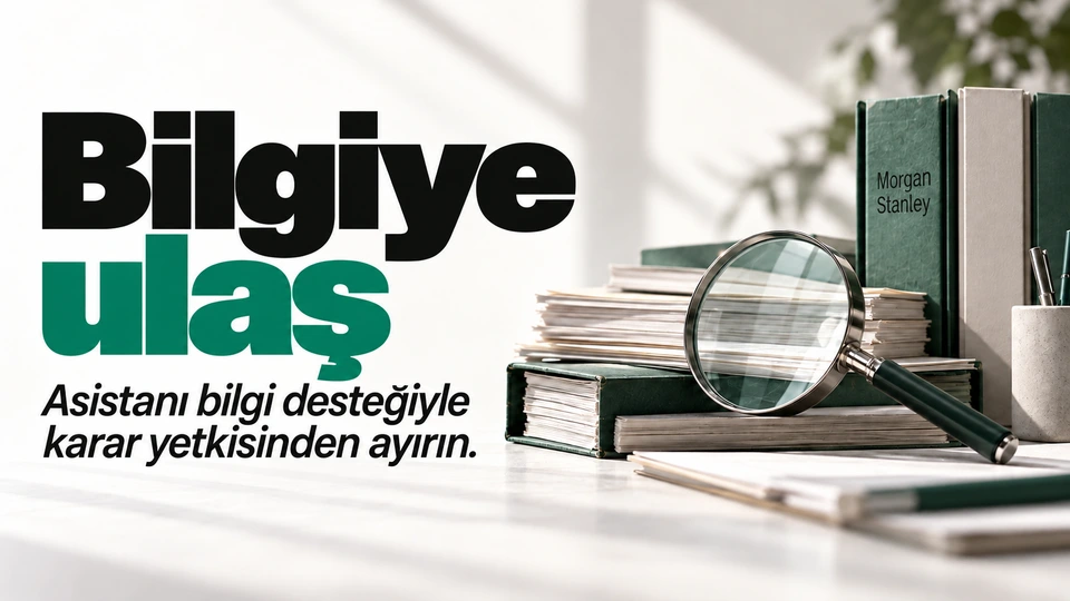 Bilgiye ulaş: Araştırma dosyaları ve büyüteç. Sağdaki sahnede MorganStanley logosu.