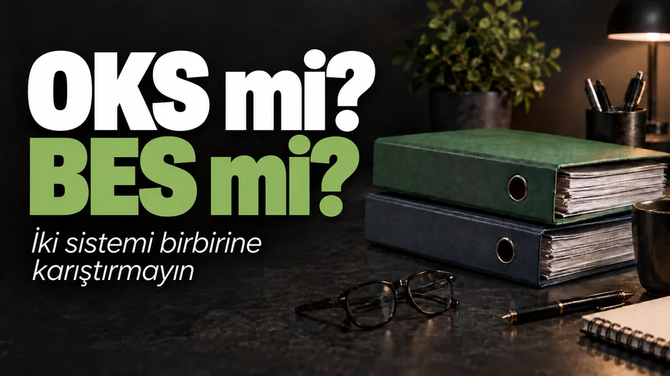 OKS mi? BES mi? başlıklı kişisel finans kapağı; İki emeklilik dosyası.